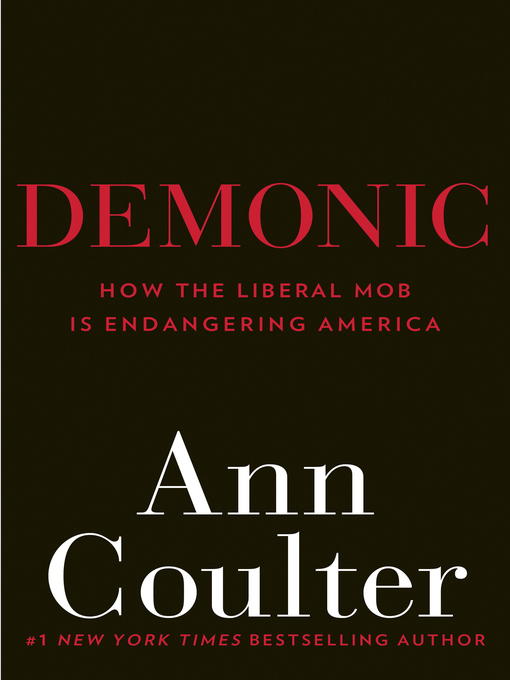 Title details for Demonic by Ann Coulter - Wait list